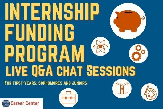 Internship Funding Program live Q & A Chat Sessions for first years, sophomores and juniors.